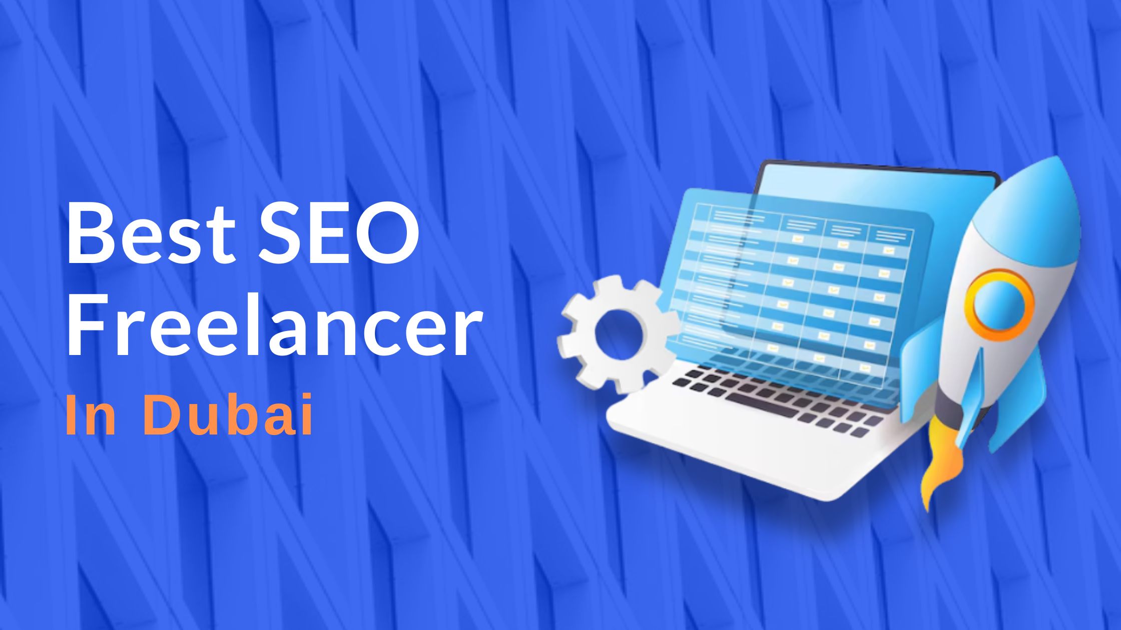 Best SEO Freelancer in Dubai